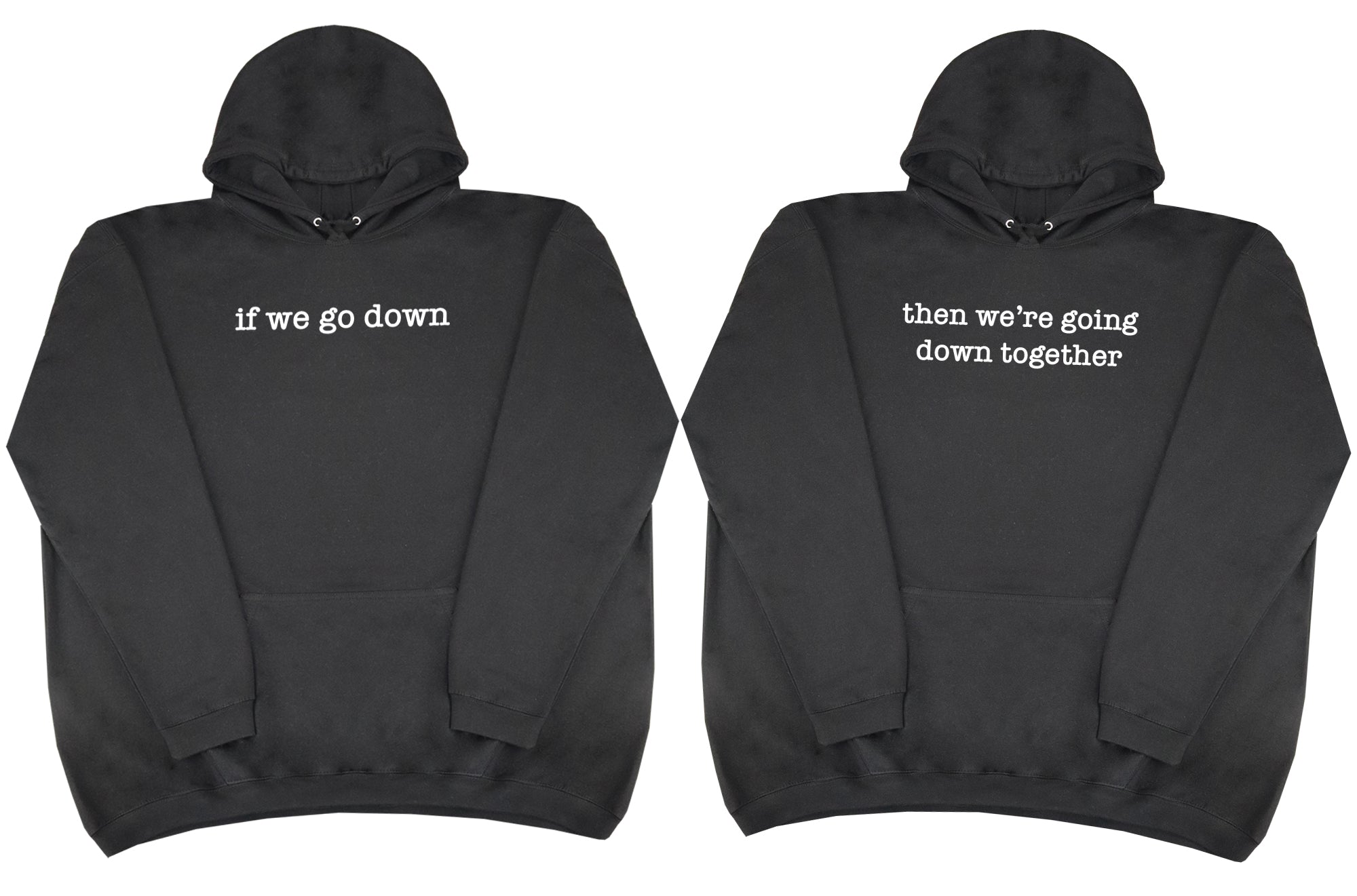 Going Down Together Matching Set - Besties - Oversized Comfy Original Hoods