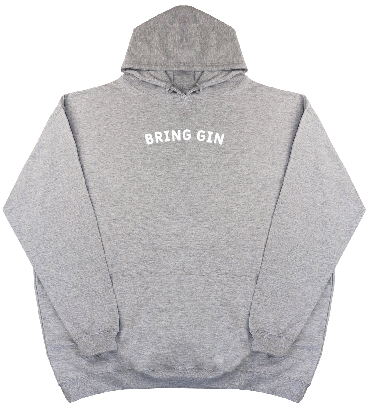 Bring Gin - Huge Oversized Comfy Original Hoody