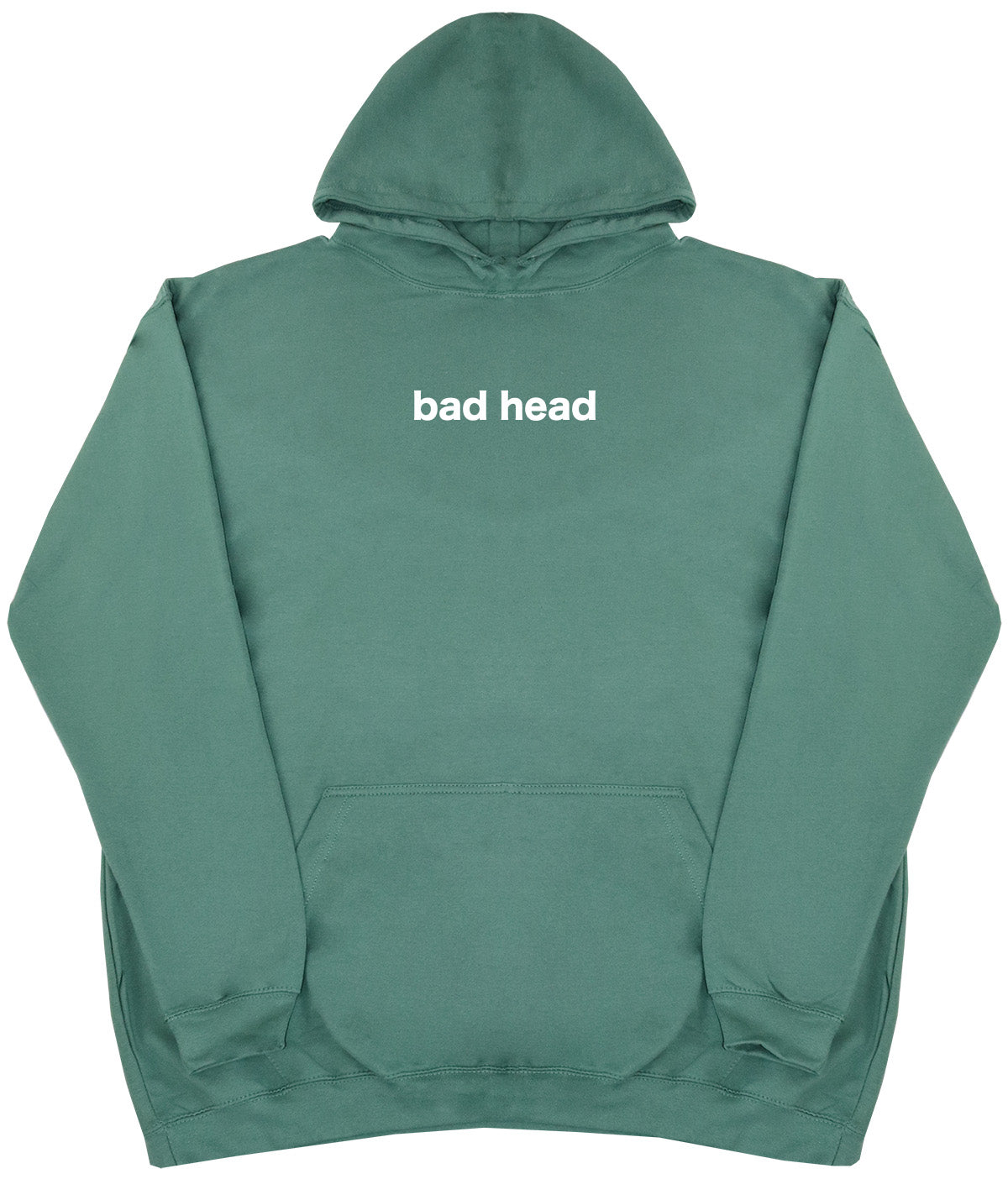 Bad Head - Huge Oversized Comfy Original Hoody