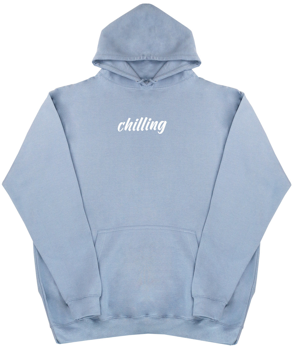 Chilling - Huge Oversized Comfy Original Hoody