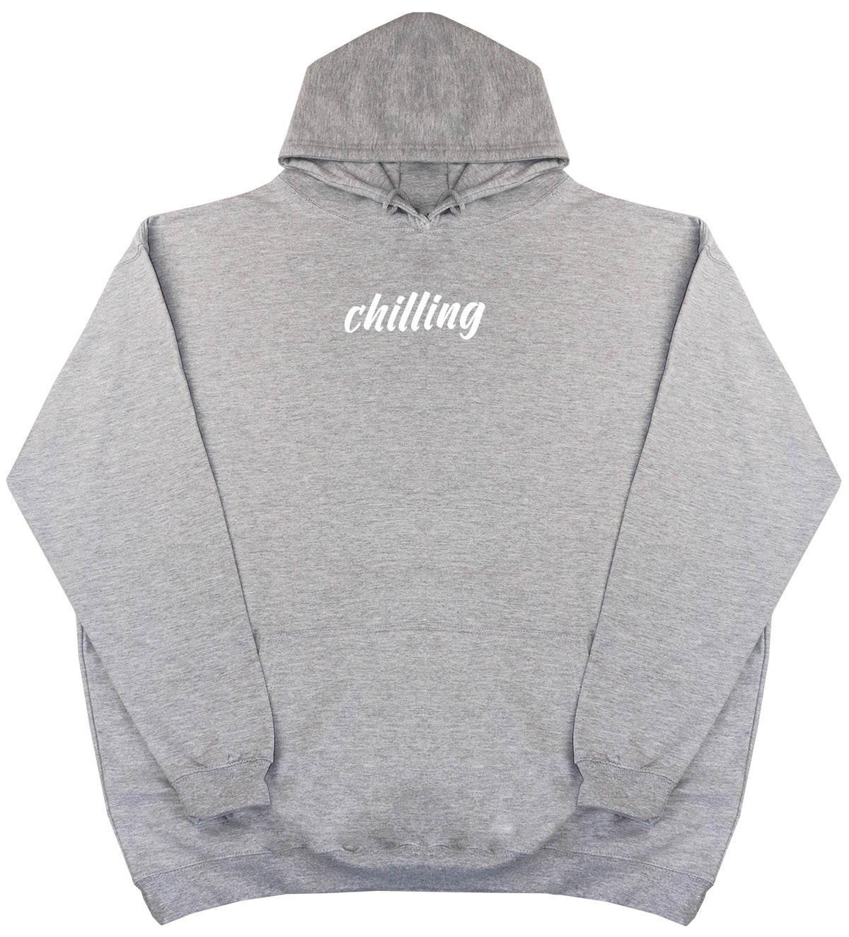 Chilling - Huge Oversized Comfy Original Hoody