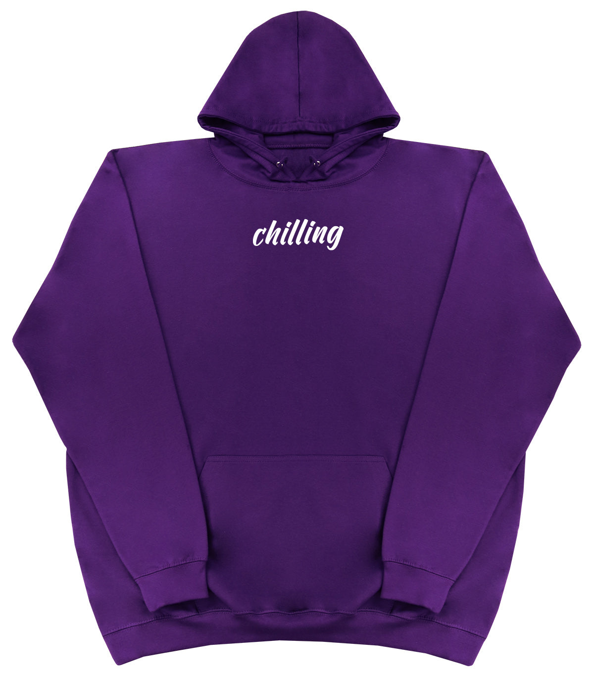 Chilling - Huge Oversized Comfy Original Hoody