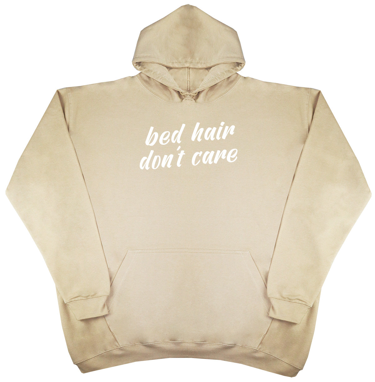 Bed Hair Don't Care - Huge Oversized Comfy Original Hoody