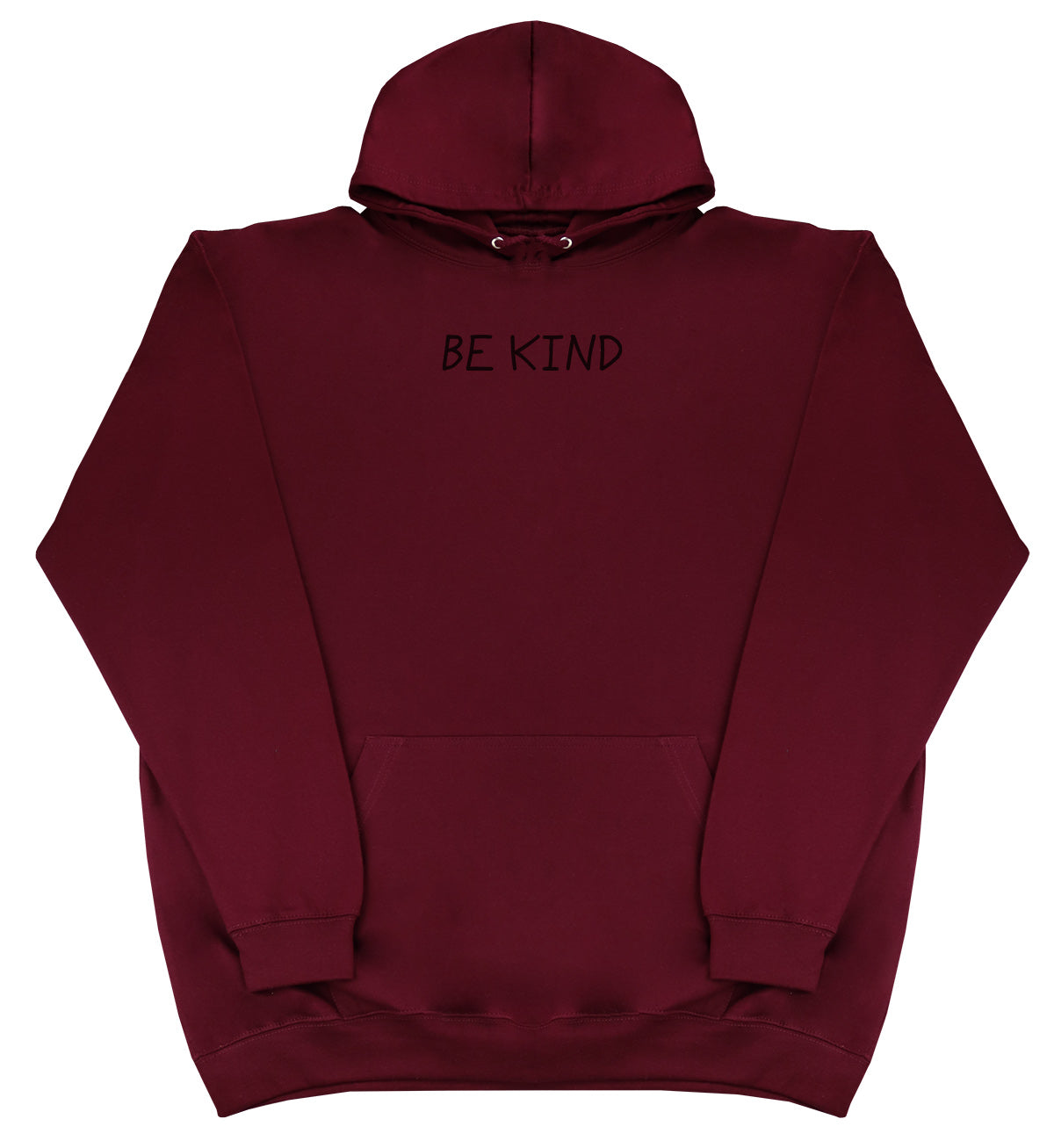 Be Kind - Huge Oversized Comfy Original Hoody