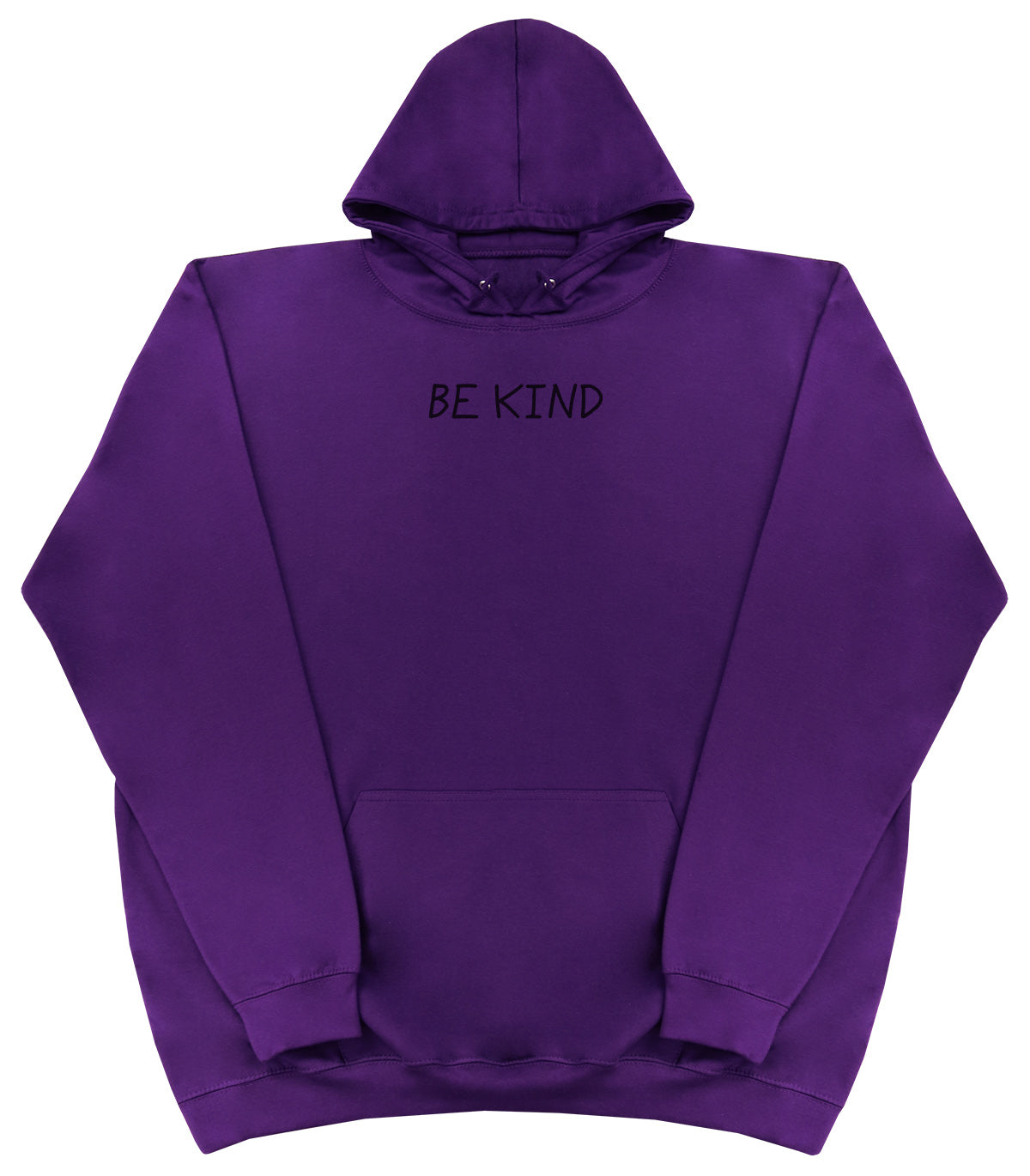 Be Kind - Huge Oversized Comfy Original Hoody