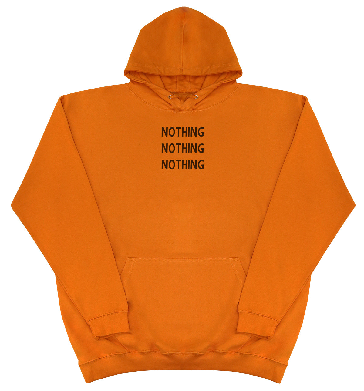 Nothing - Huge Oversized Comfy Original Hoody