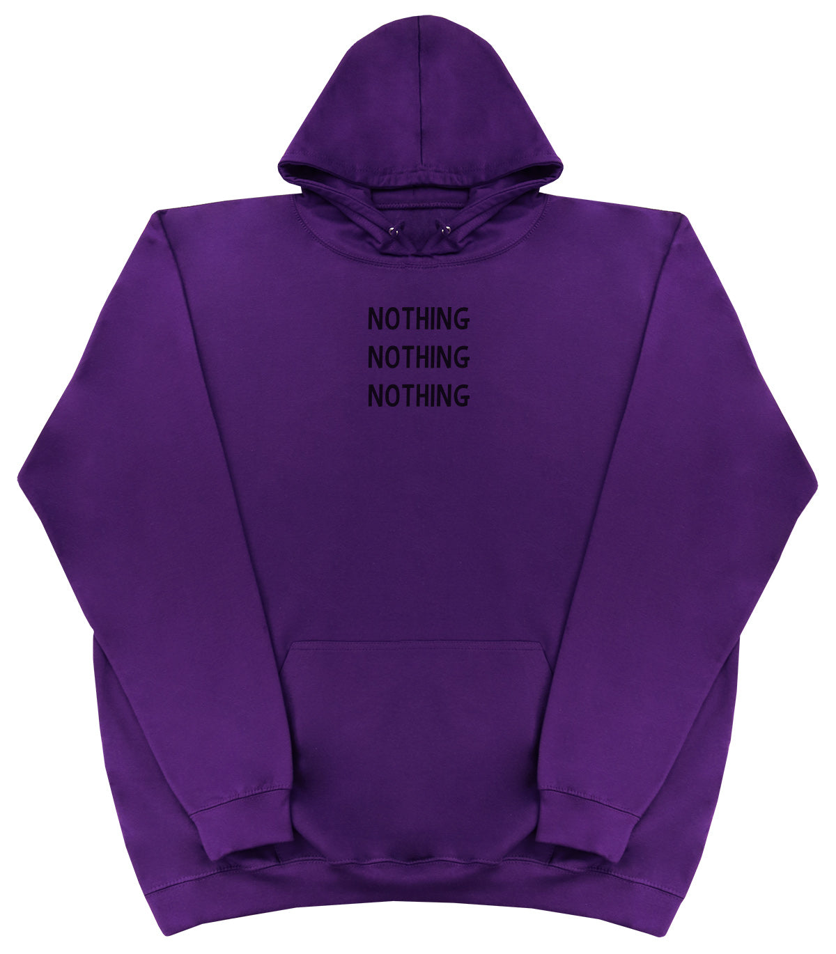 Nothing - Huge Oversized Comfy Original Hoody