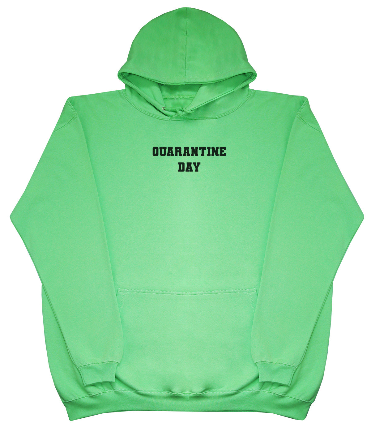 Quarantine Day - Huge Oversized Comfy Original Hoody