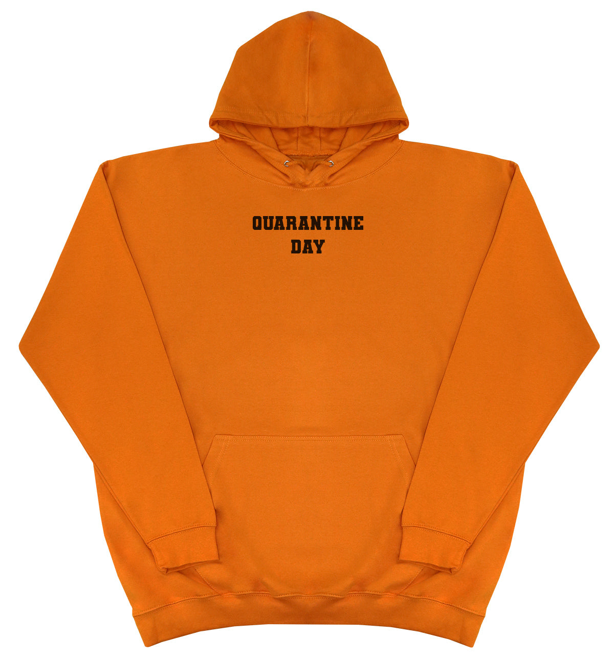 Quarantine Day - Huge Oversized Comfy Original Hoody