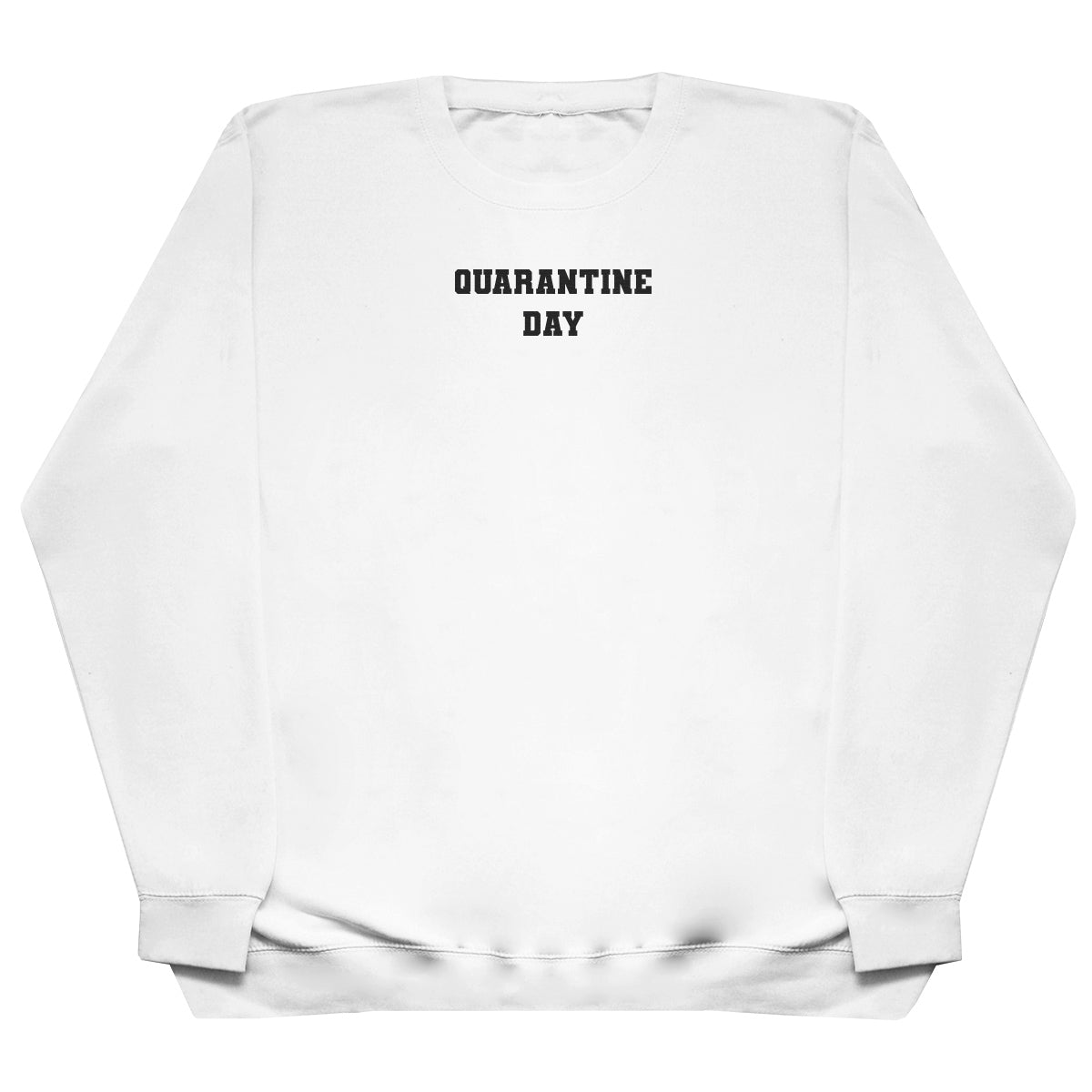 Quarantine Day - Huge Oversized Comfy Original Sweater