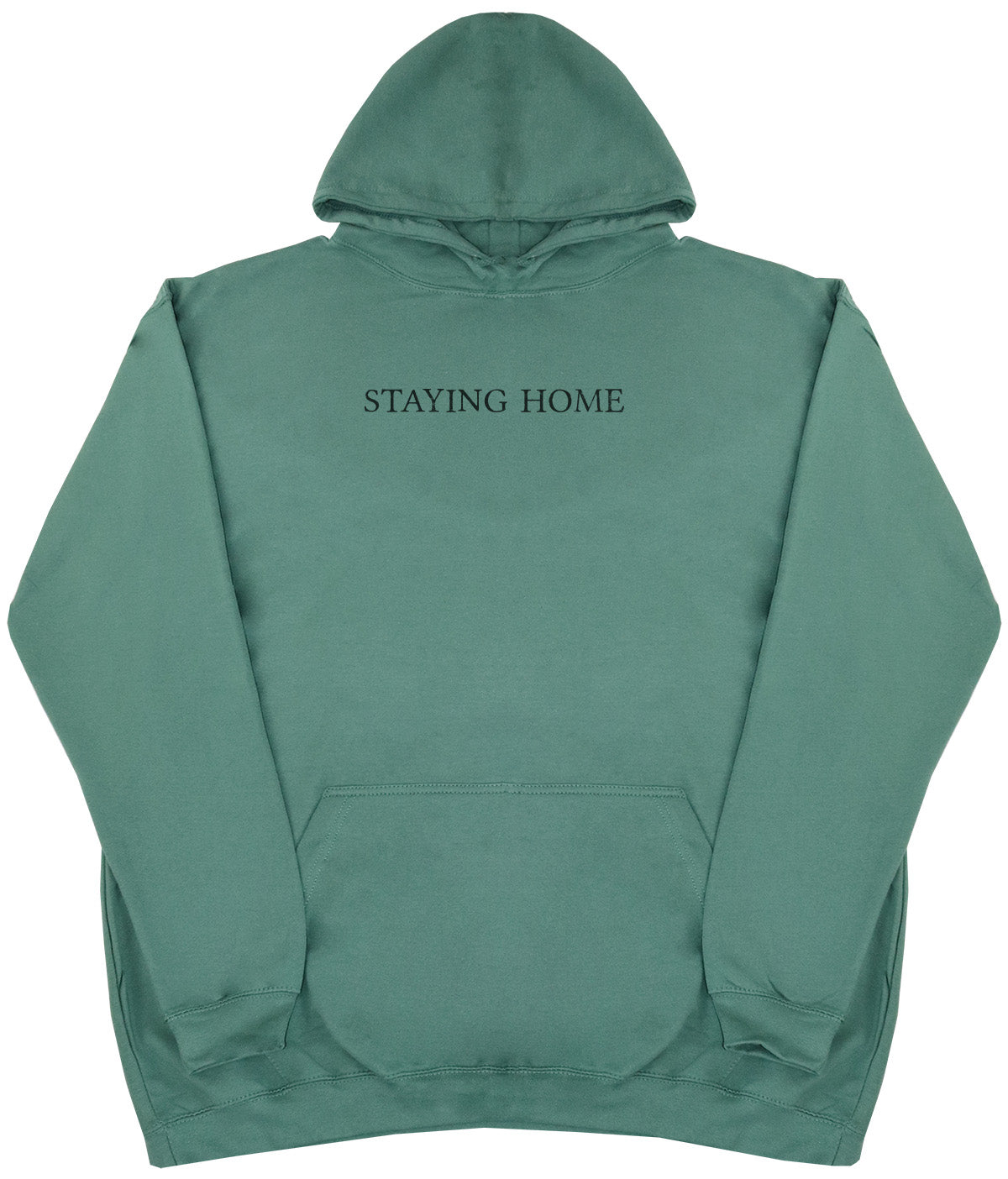 Staying Home - Huge Oversized Comfy Original Hoody