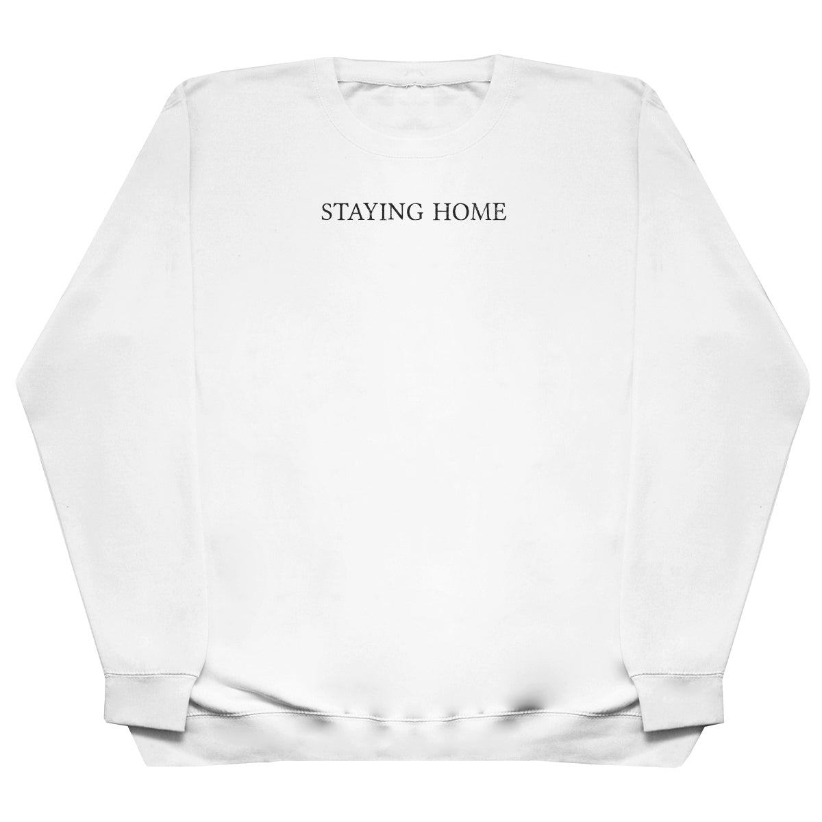 Staying Home - Huge Oversized Comfy Original Sweater