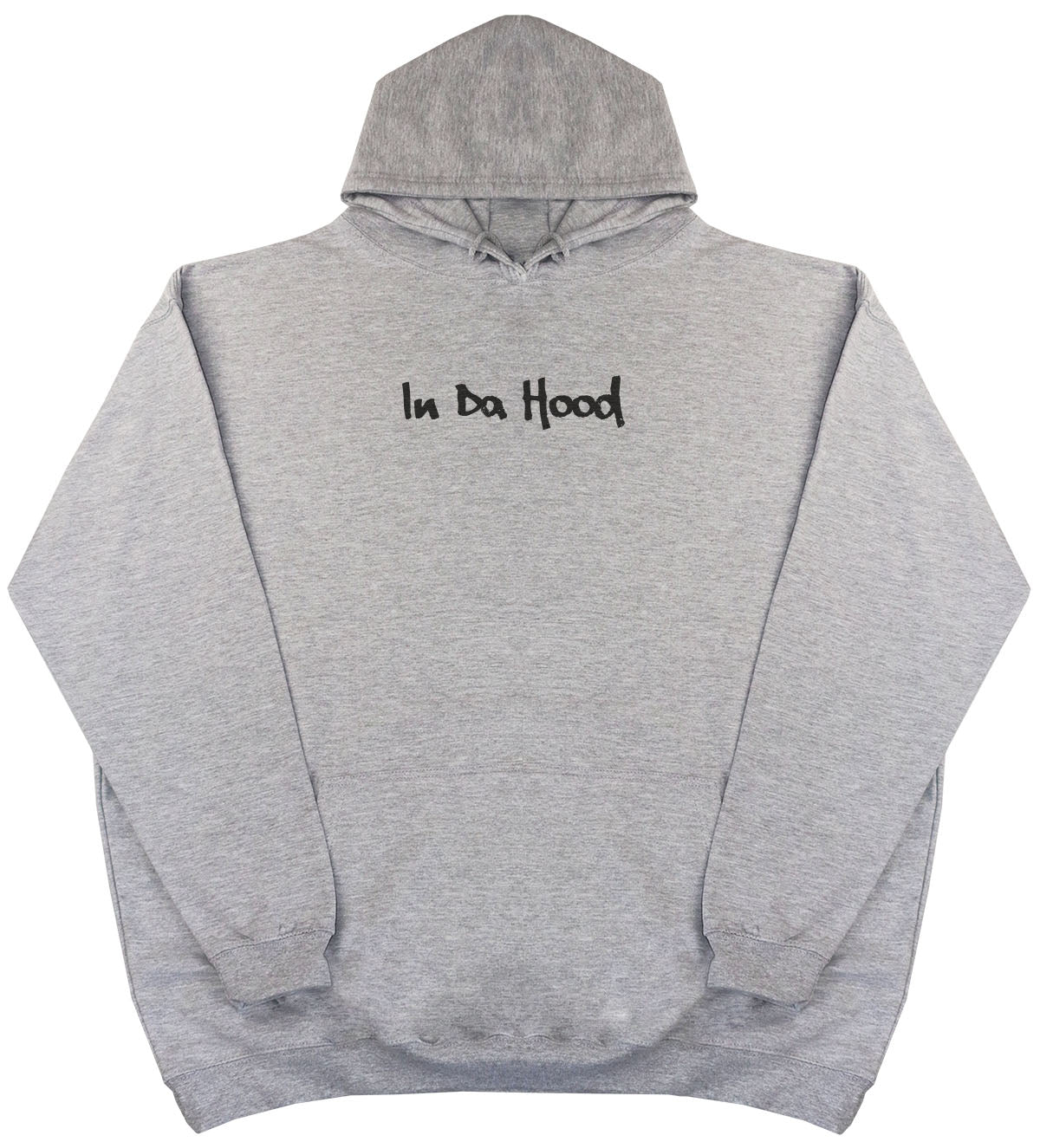 In Da Hood - Huge Oversized Comfy Original Hoody