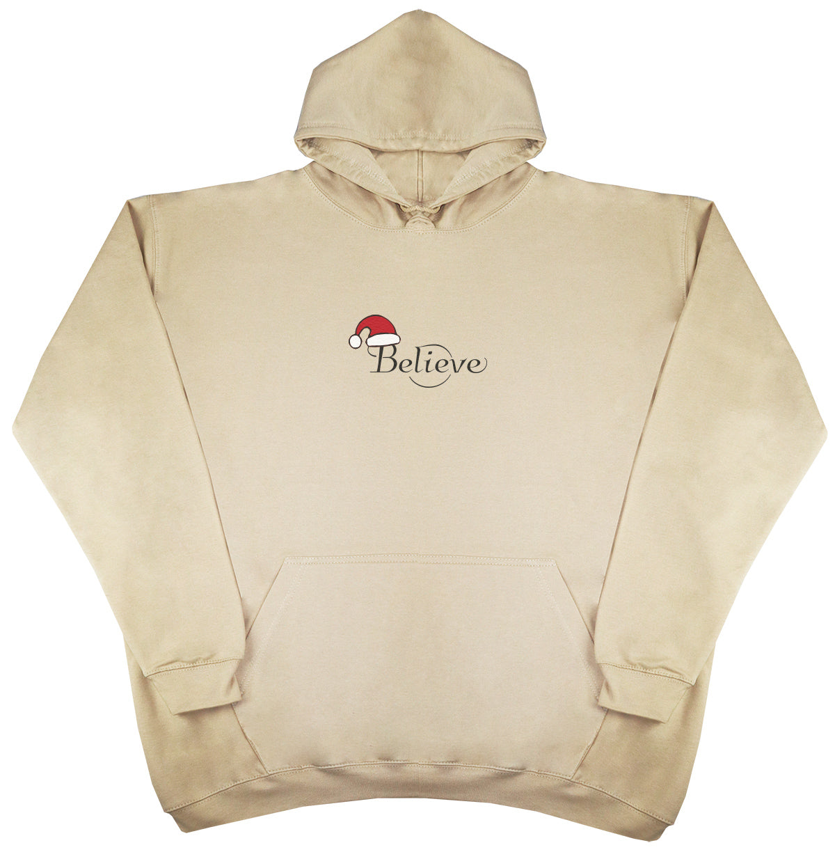 Believe - Huge Oversized Comfy Original Hoody