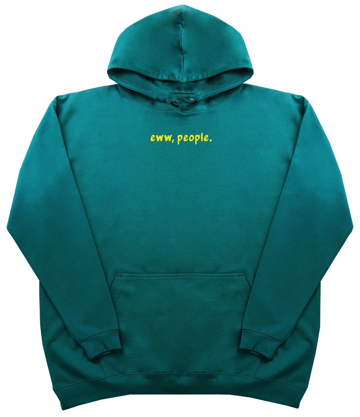 Eww, People - Huge Oversized Comfy Original Hoody