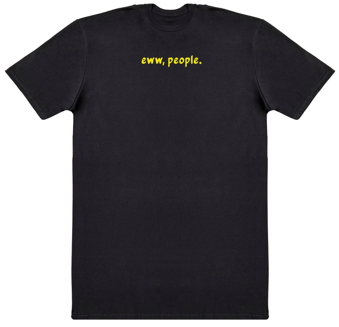 Eww, People - Kids Oversized Comfy T-Shirt