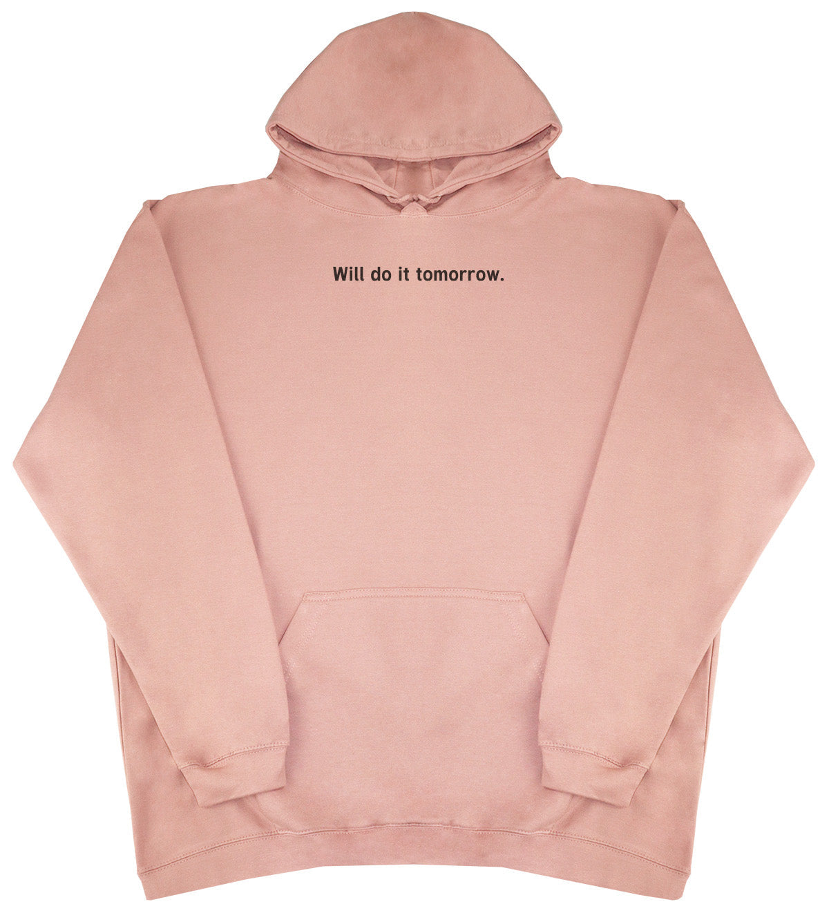 Will Do It Tomorrow - Kids Oversized Comfy Original Hoody