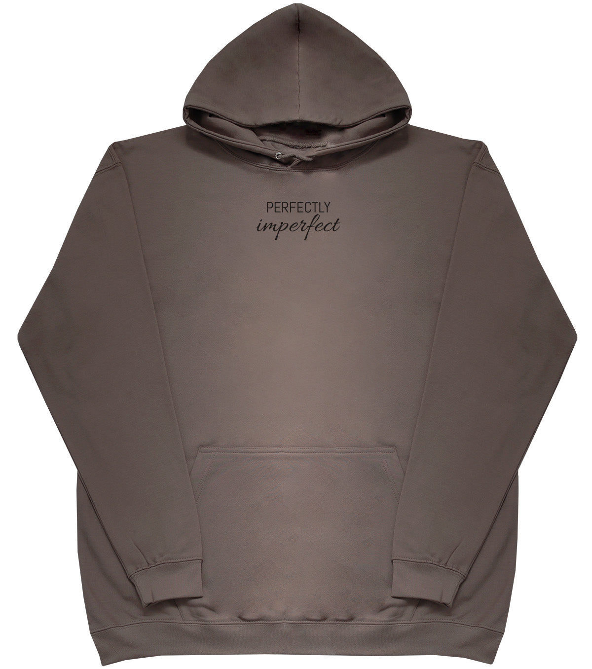 Perfectly Imperfect - Huge Oversized Comfy Original Hoody