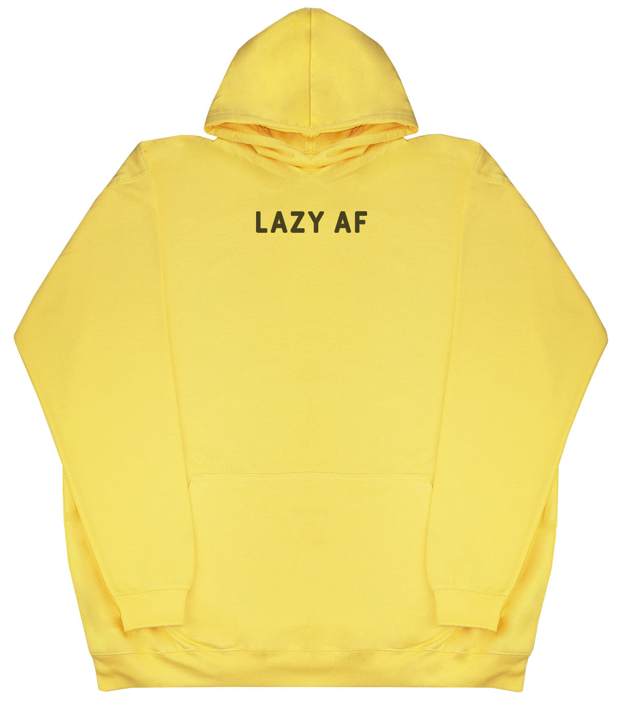 Lazy AF - Huge Oversized Comfy Original Hoody