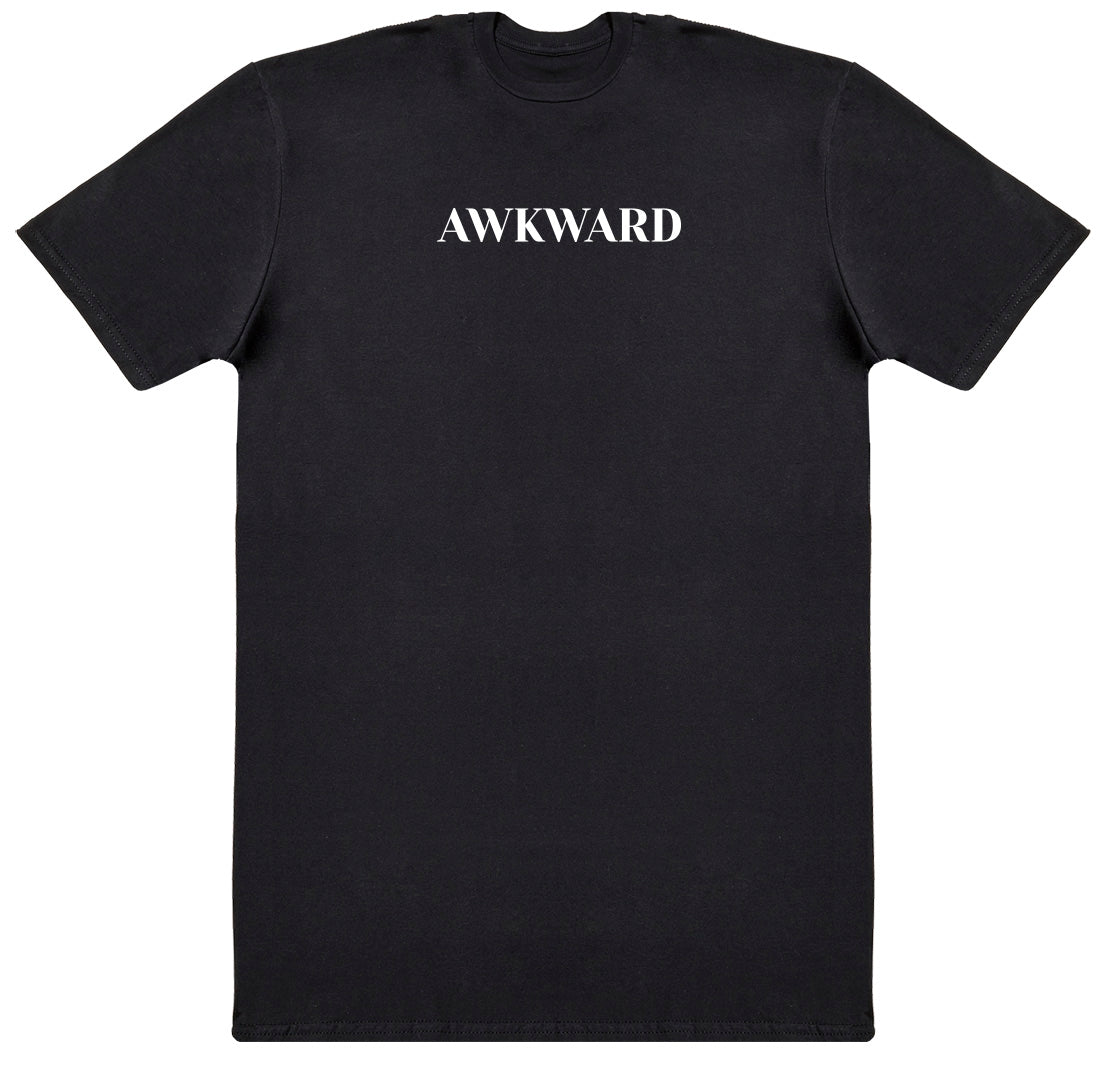 Awkward - Huge Oversized Comfy Original T-Shirt