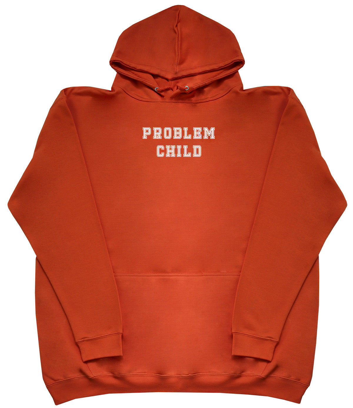 Problem Child - Huge Oversized Comfy Original Hoody