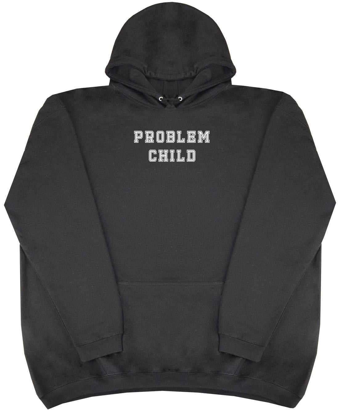 Problem Child - New Style - Oversized Comfy Hoody