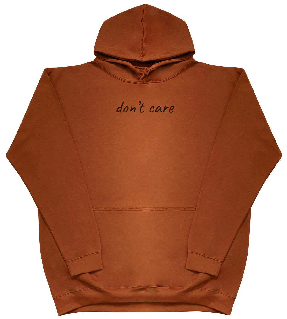 don't care - Huge Oversized Comfy Original Hoody