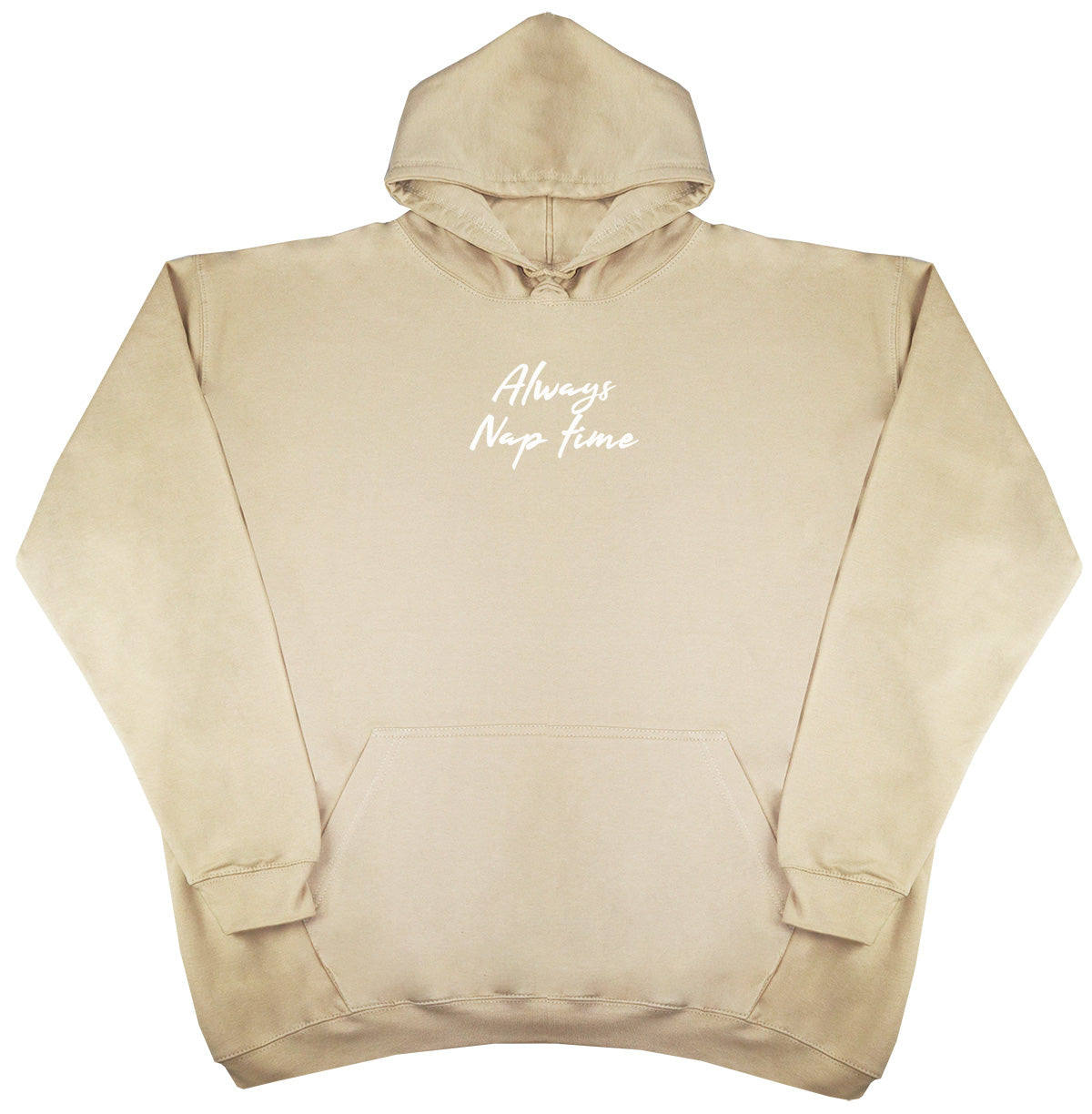 Always Nap Time - New Style - Oversized Comfy Hoody