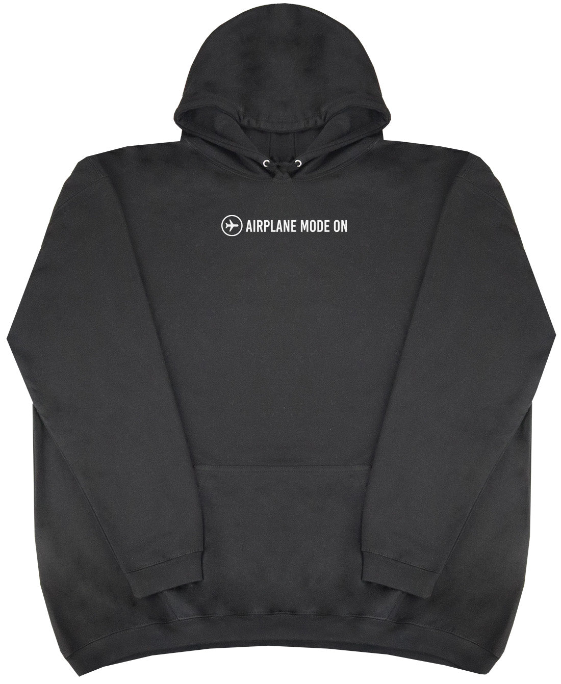 Airplane Mode On - Huge Oversized Comfy Original Hoody