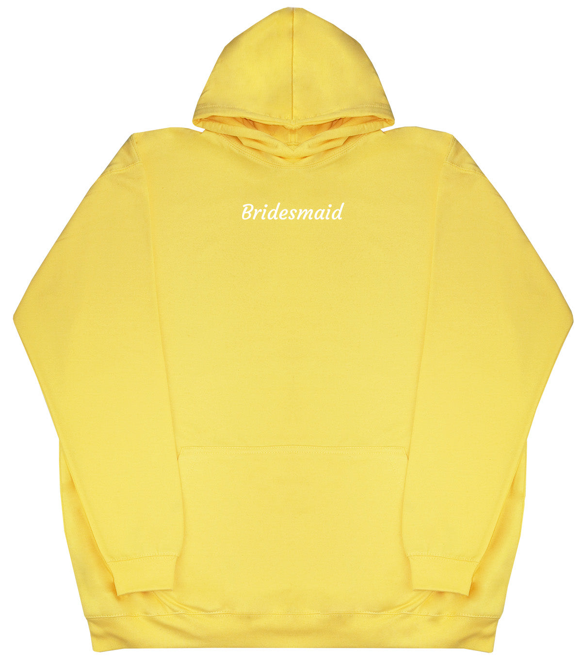 Bridesmaid - Huge Oversized Comfy Original Hoody