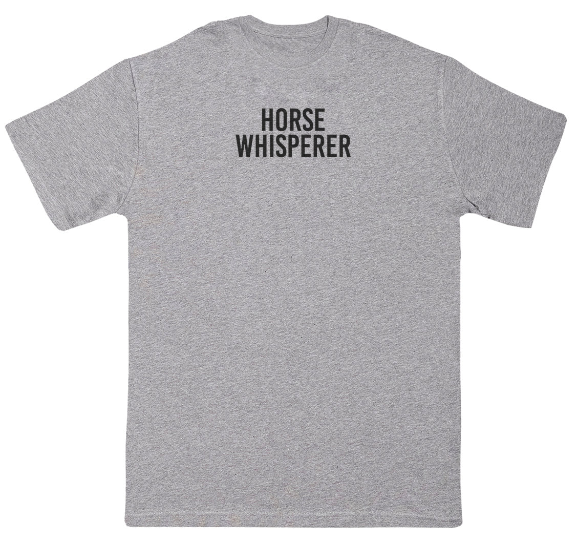 Horse Whisperer - New Style Huge Comfy T-Shirt