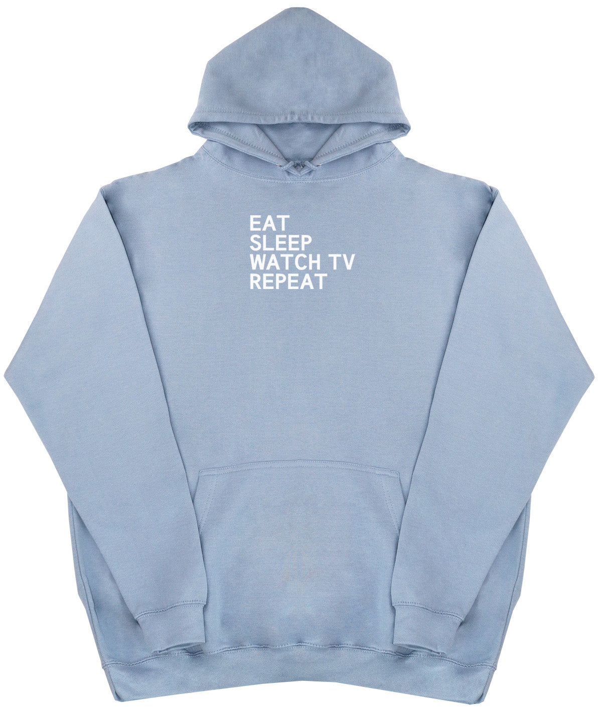 Eat Sleep Watch TV Repeat - Huge Oversized Comfy Original Hoody