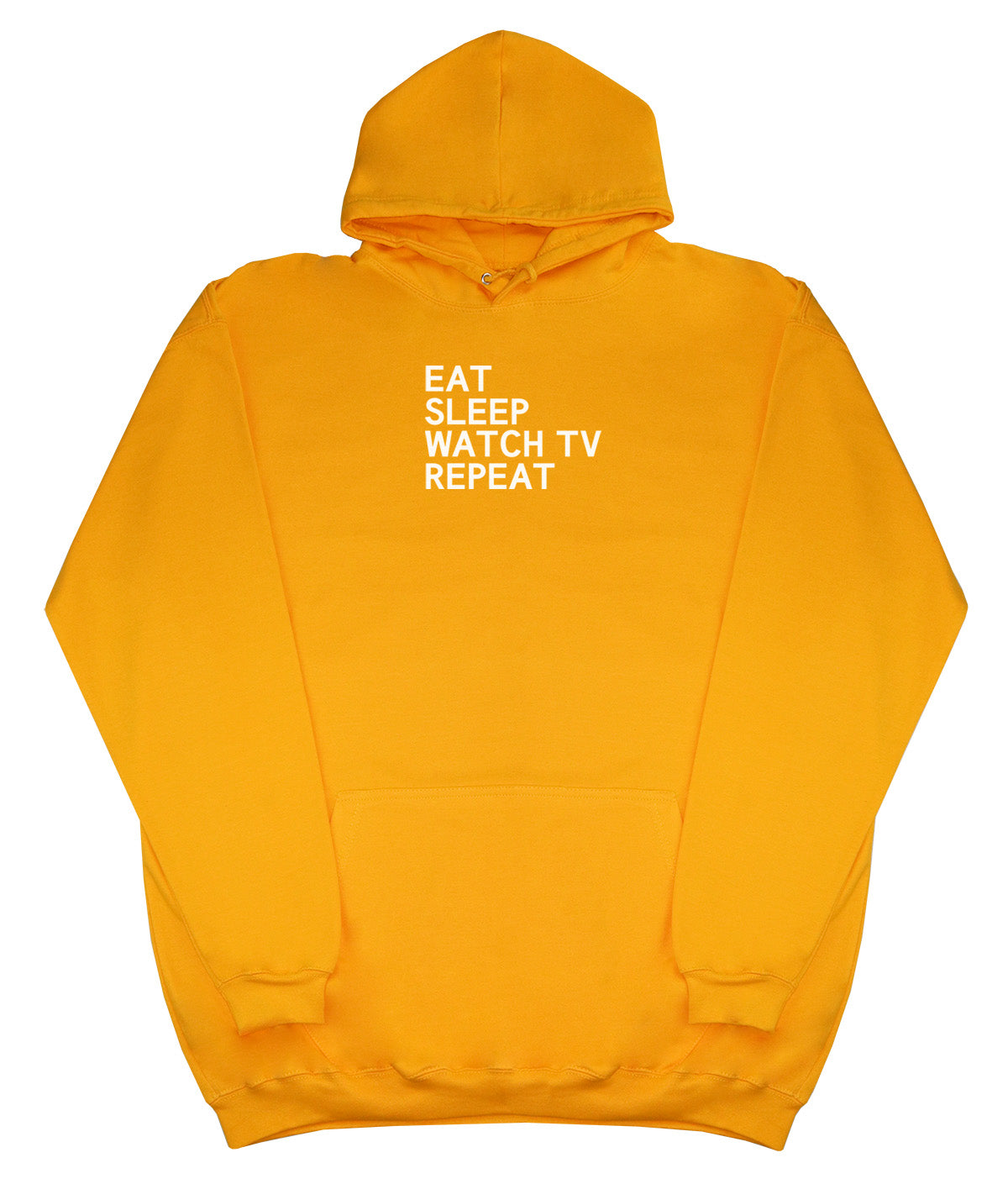 Eat Sleep Watch TV Repeat - Huge Oversized Comfy Original Hoody