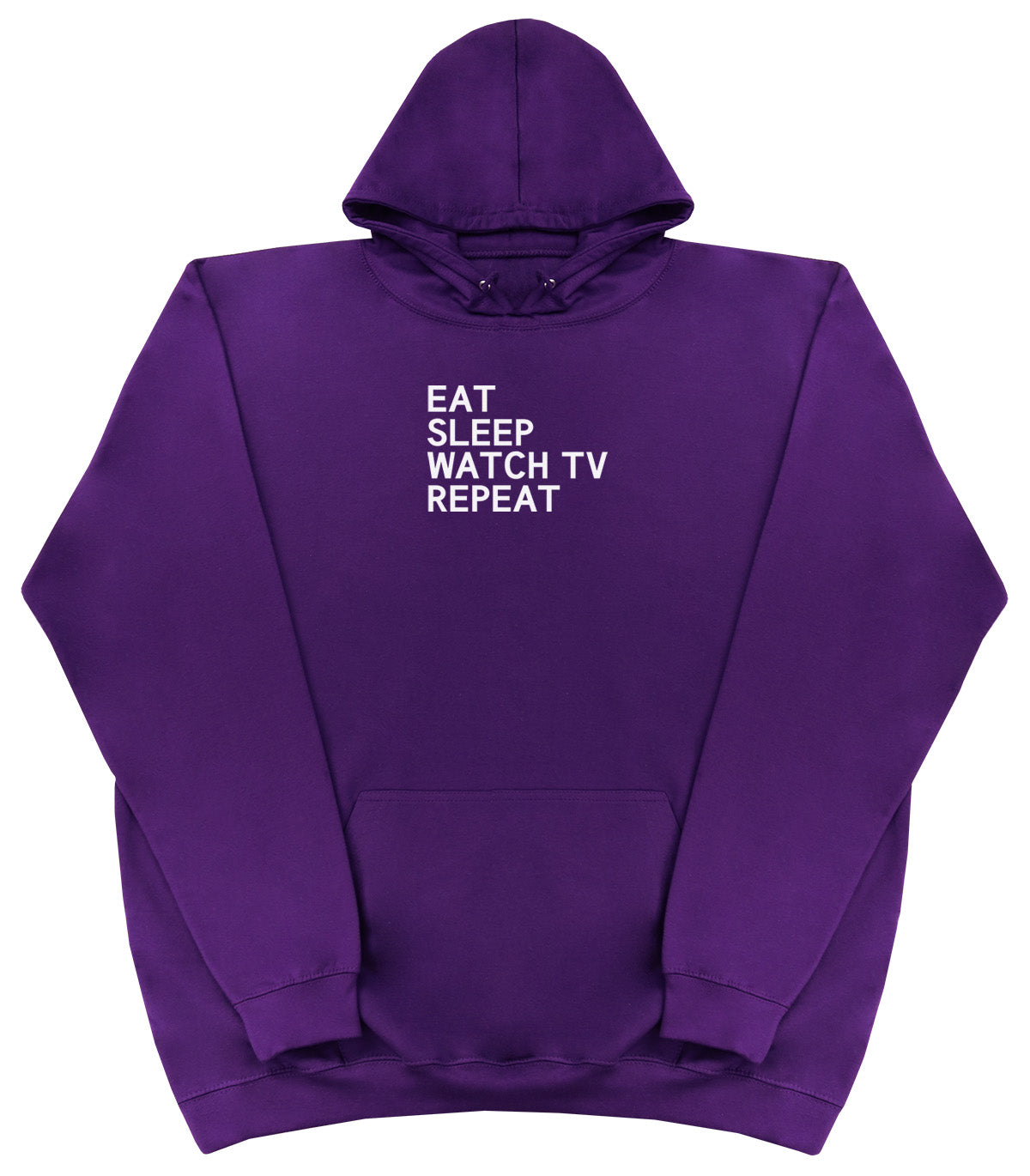 Eat Sleep Watch TV Repeat - Huge Oversized Comfy Original Hoody