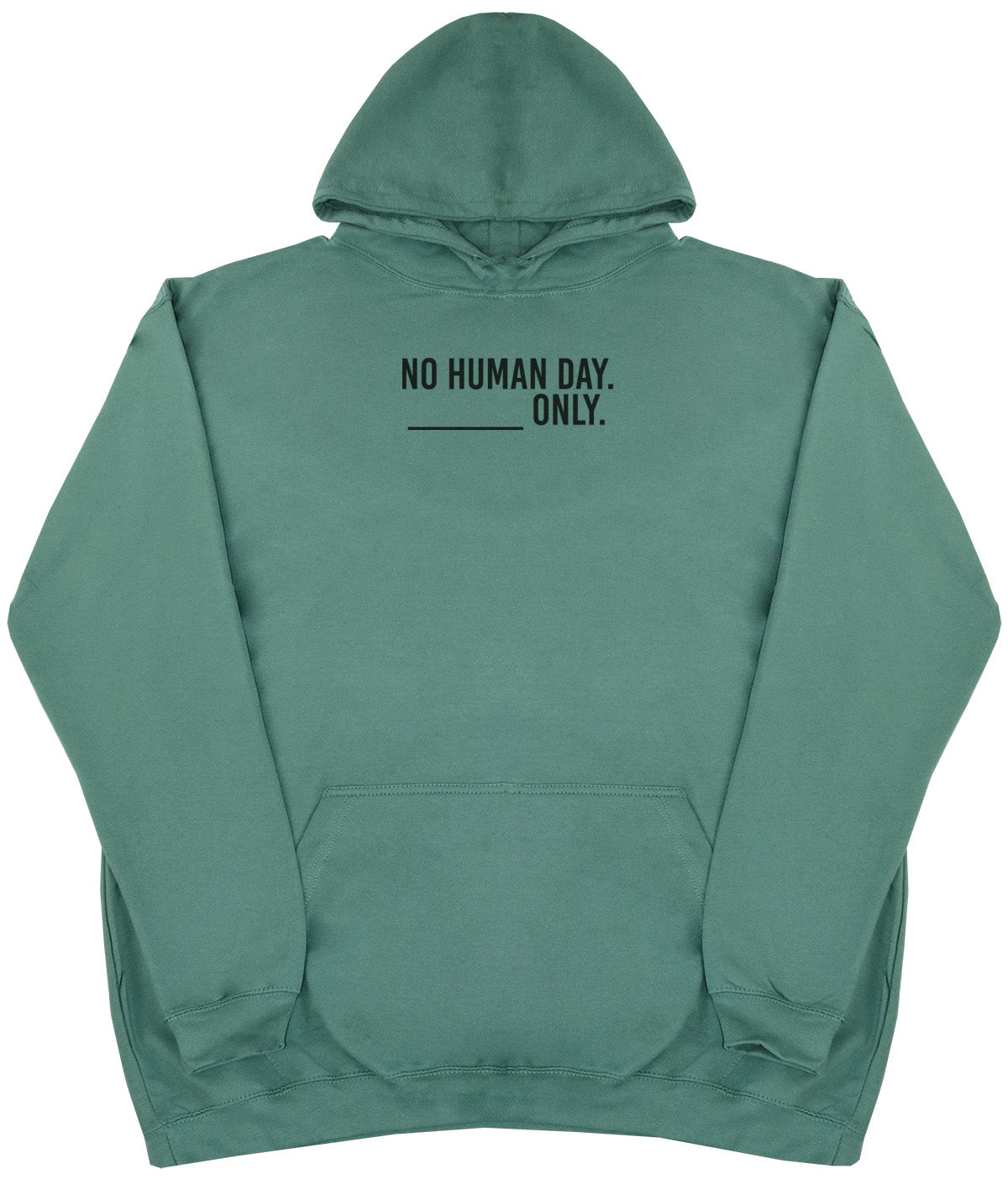 No Human Day. ___ Only. - Kids Oversized Comfy Original Hoody