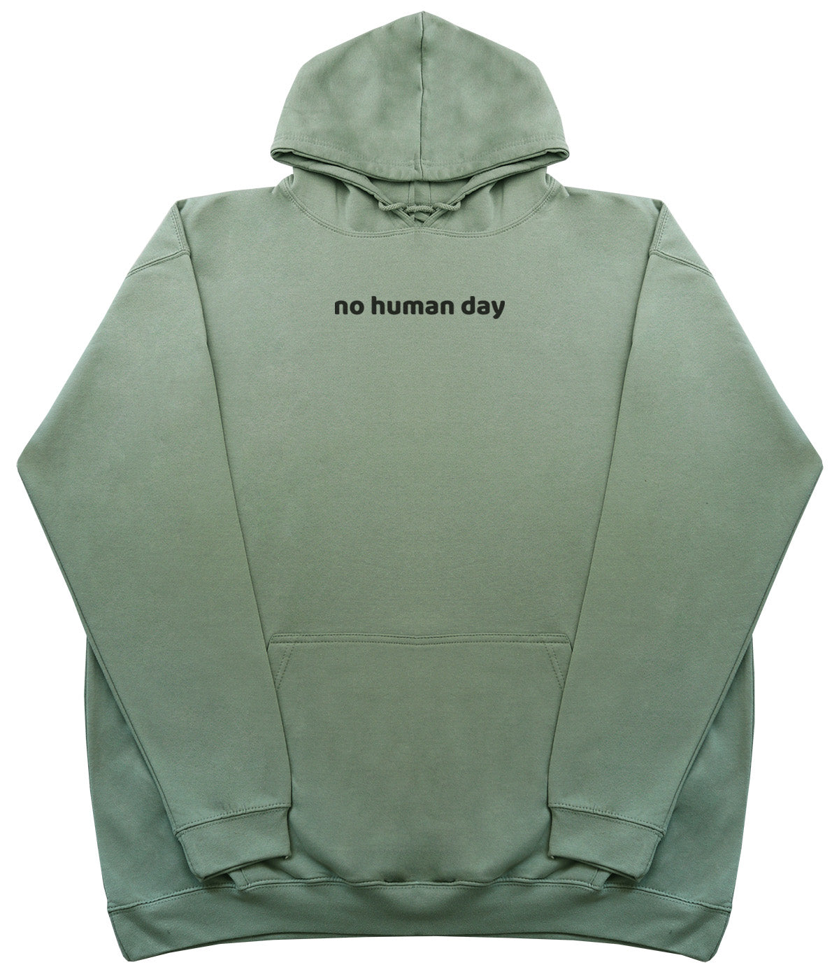 no human day - Huge Oversized Comfy Original Hoody