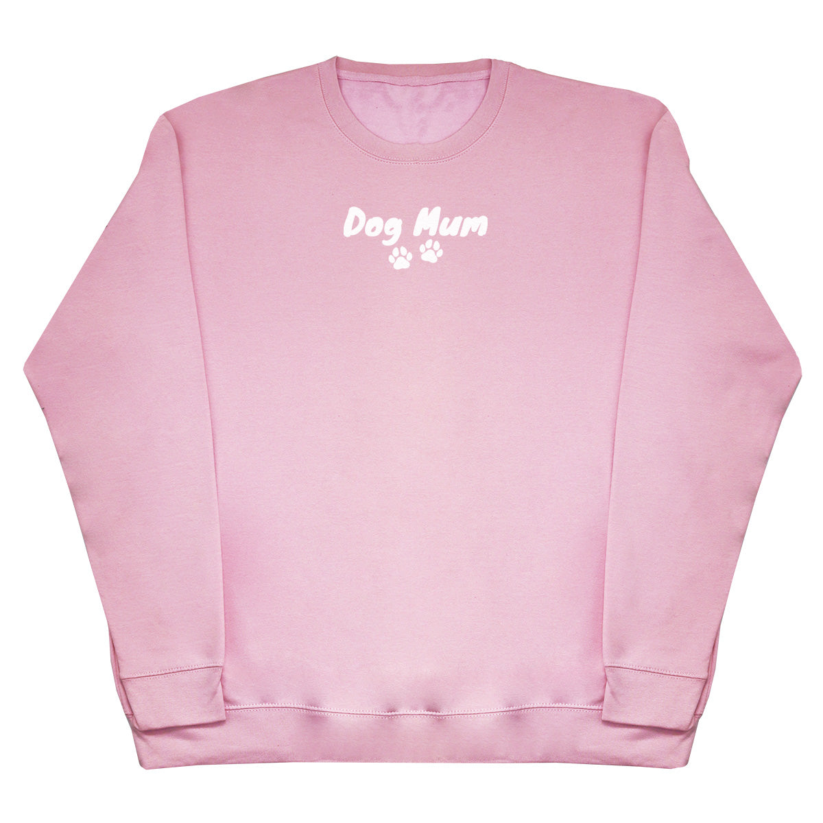 Dog Mum - Huge Oversized Comfy Original Sweater