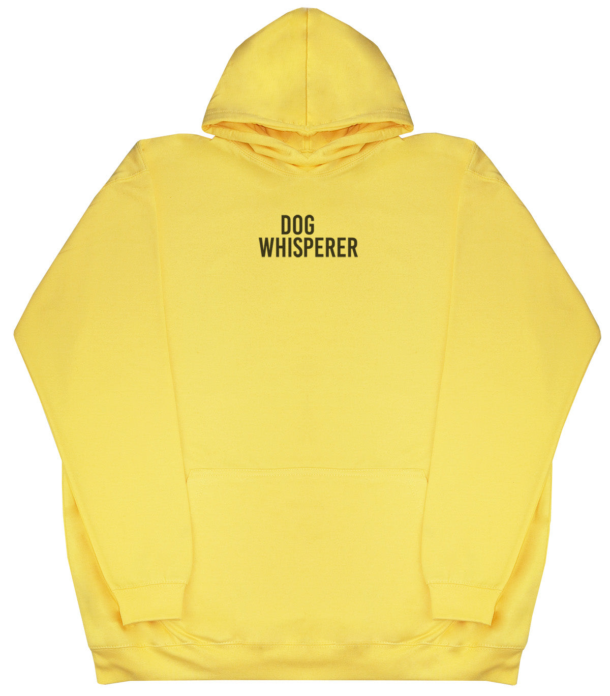 Dog Whisperer - Huge Oversized Comfy Original Hoody