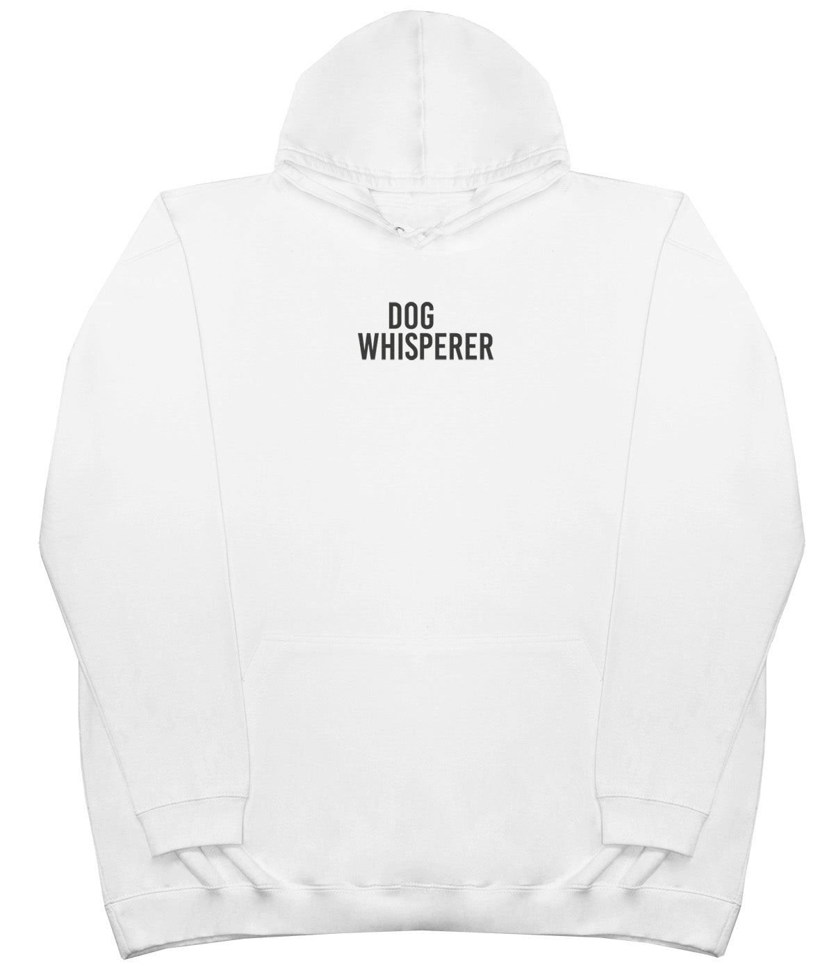 Dog Whisperer - Huge Oversized Comfy Original Hoody