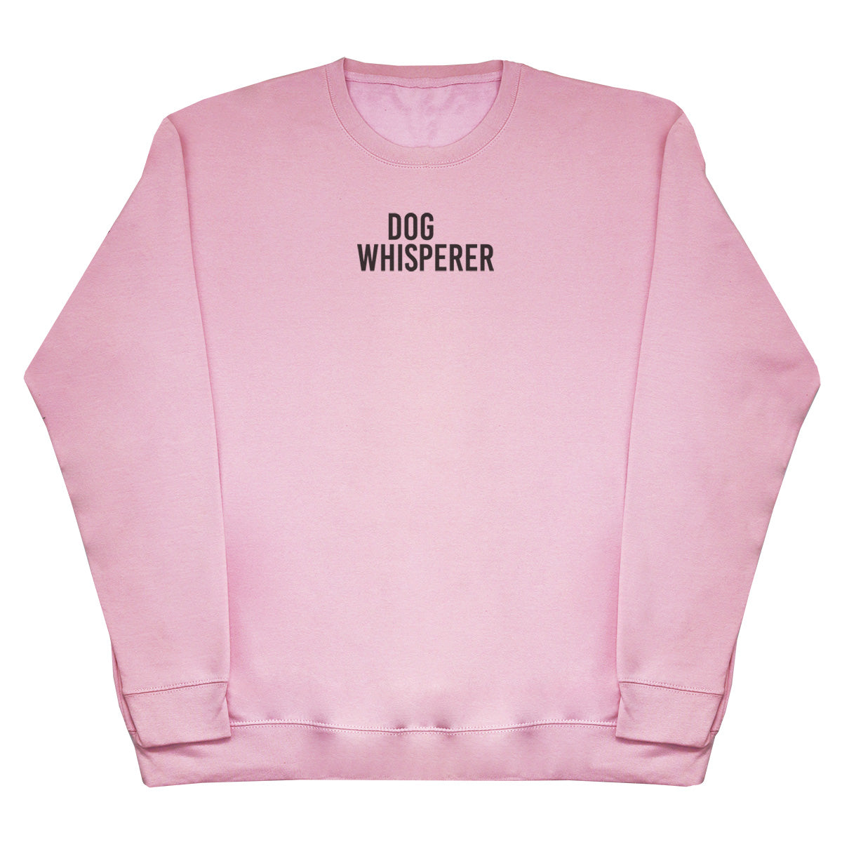 Dog Whisperer - Huge Oversized Comfy Original Sweater