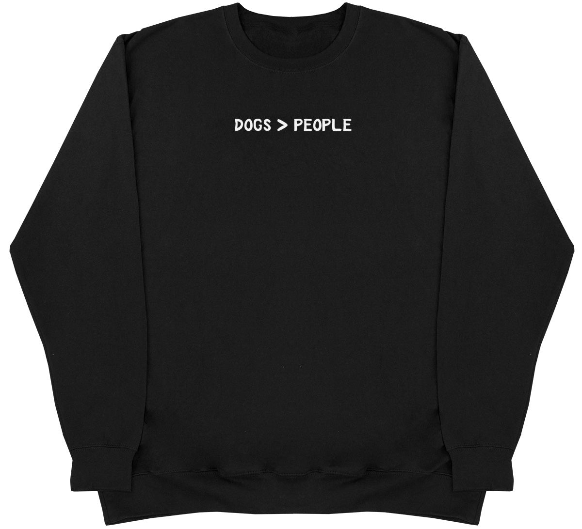 Dogs Are Greater Than People - Kids Oversized Comfy Sweater