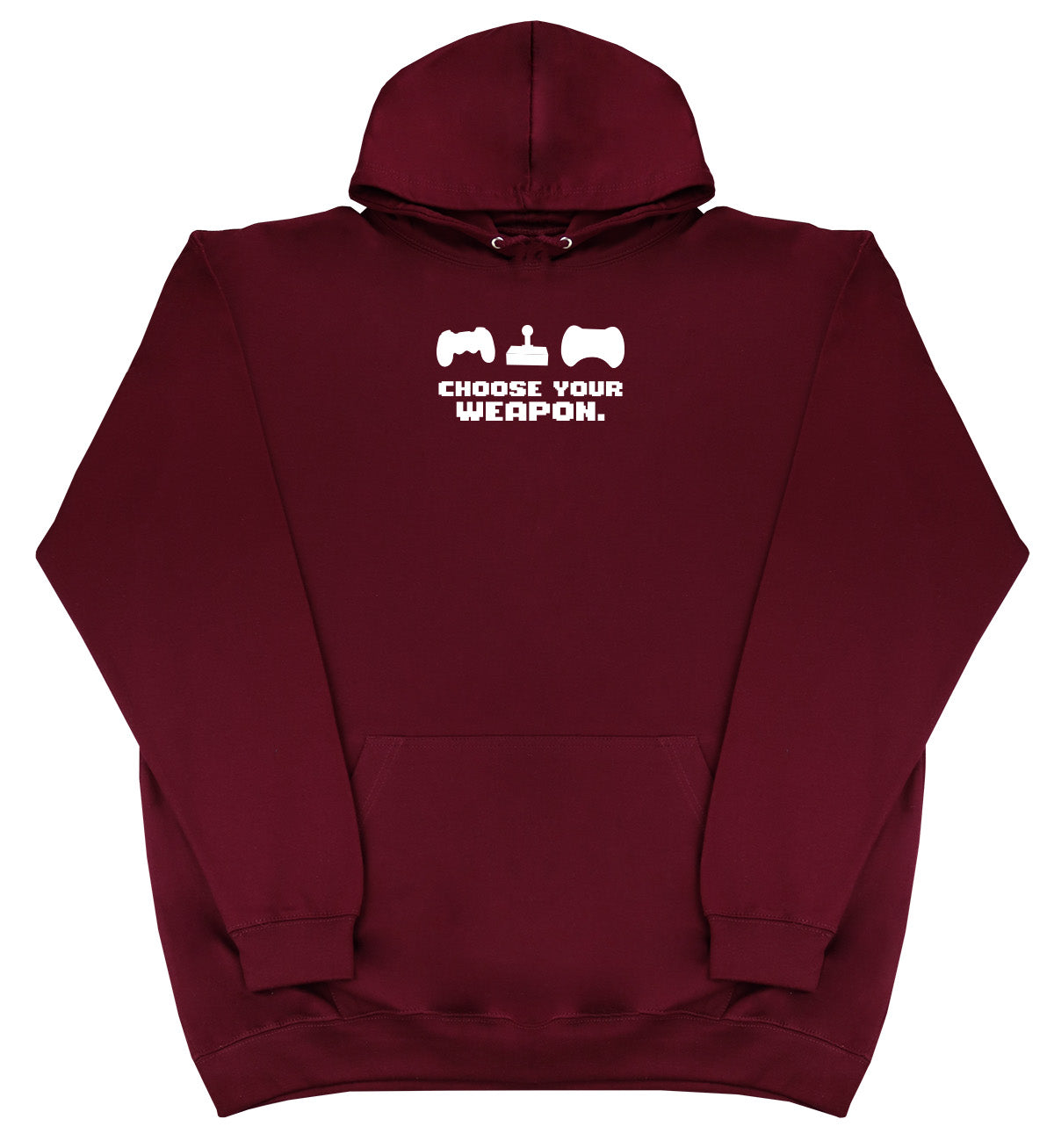 Choose Your Weapon - Huge Oversized Comfy Original Hoody