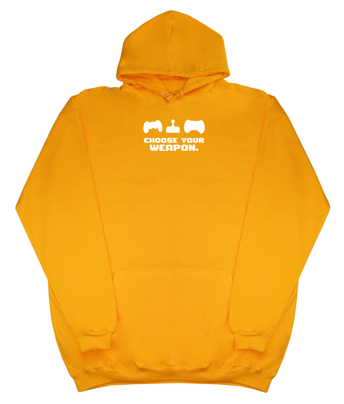 Choose Your Weapon - Huge Oversized Comfy Original Hoody