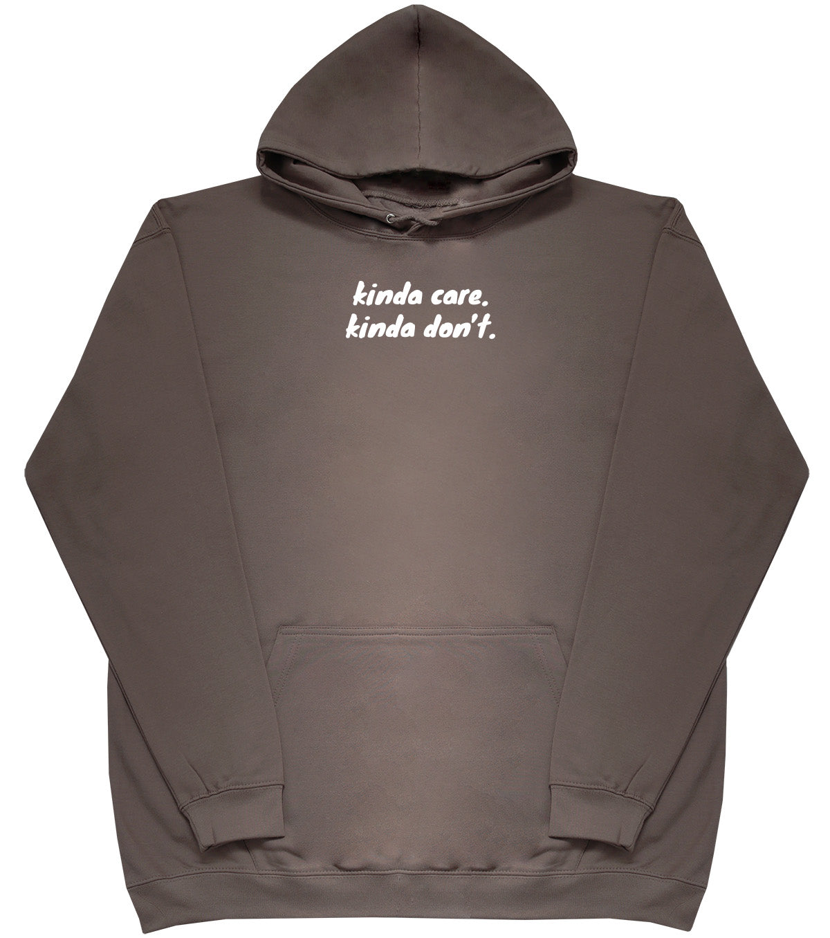 kinda care. kinda don't - Huge Oversized Comfy Original Hoody