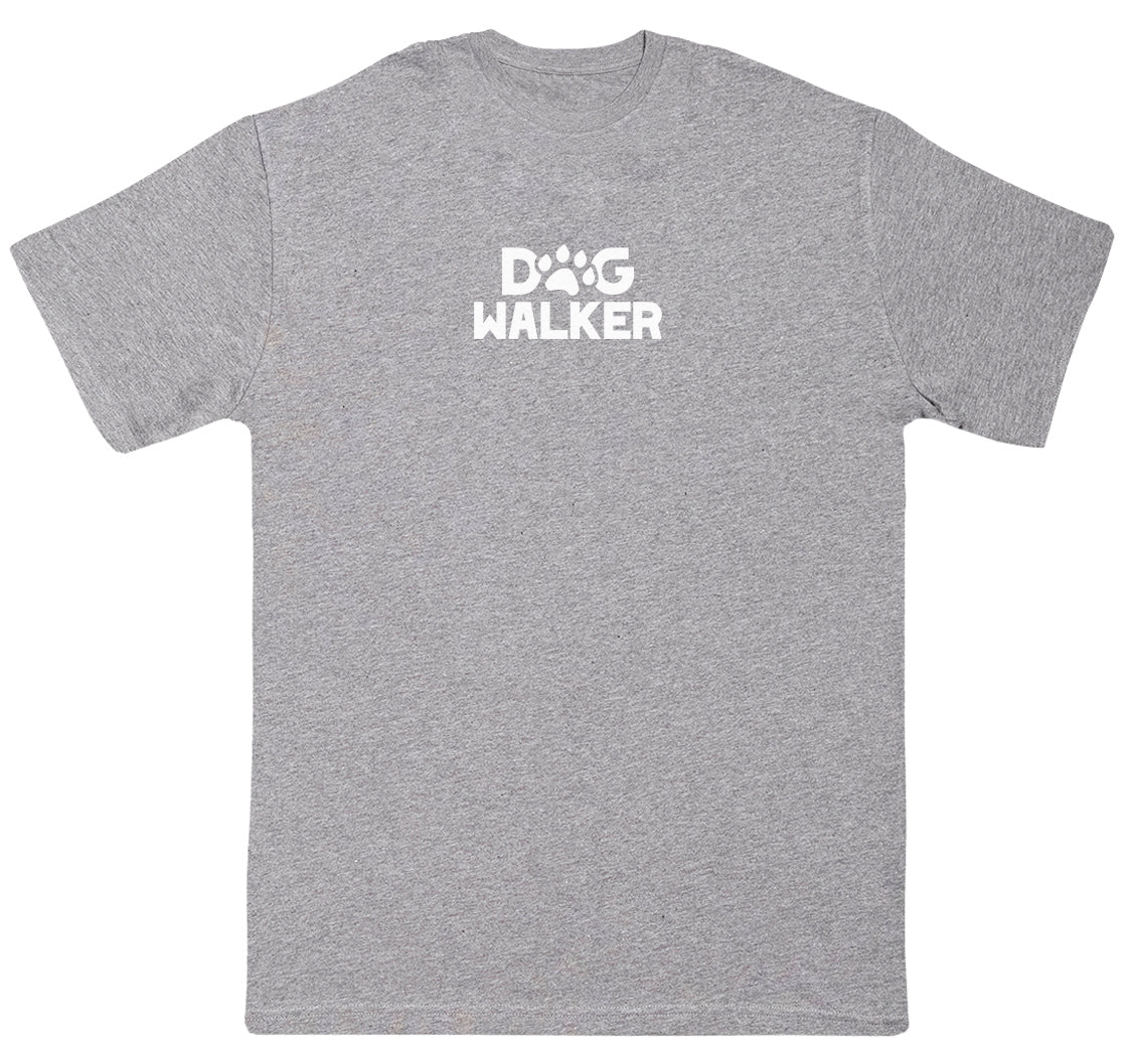 Dog Walker - Huge Oversized Comfy Original T-Shirt