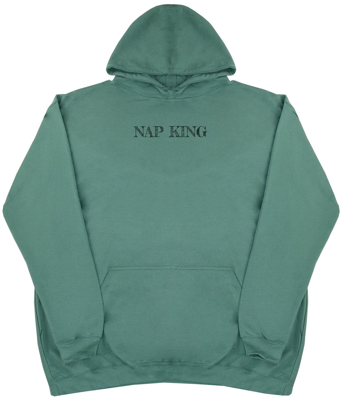 Nap King - New Style - Huge Size - Oversized Comfy Hoody