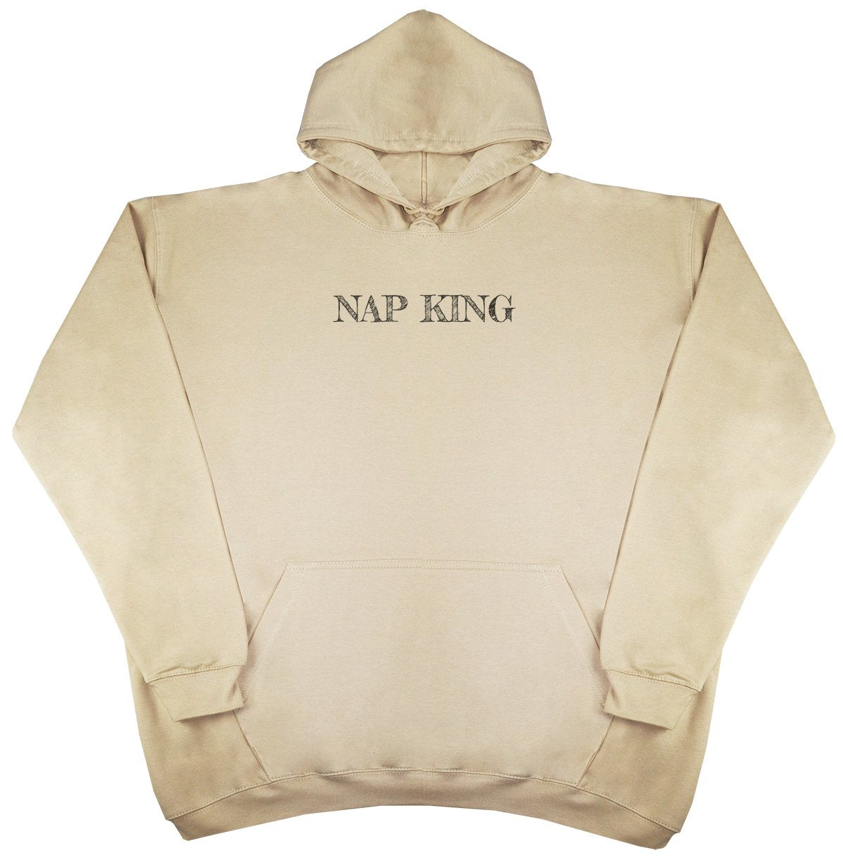 Nap King - New Style - Huge Size - Oversized Comfy Hoody