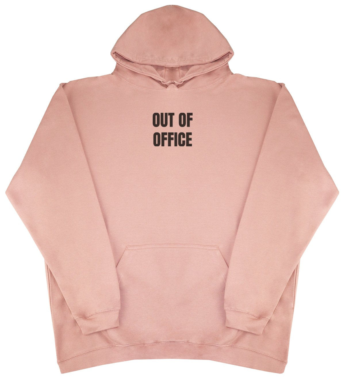 Out Of Office - New Style - Huge Size - Oversized Comfy Hoody