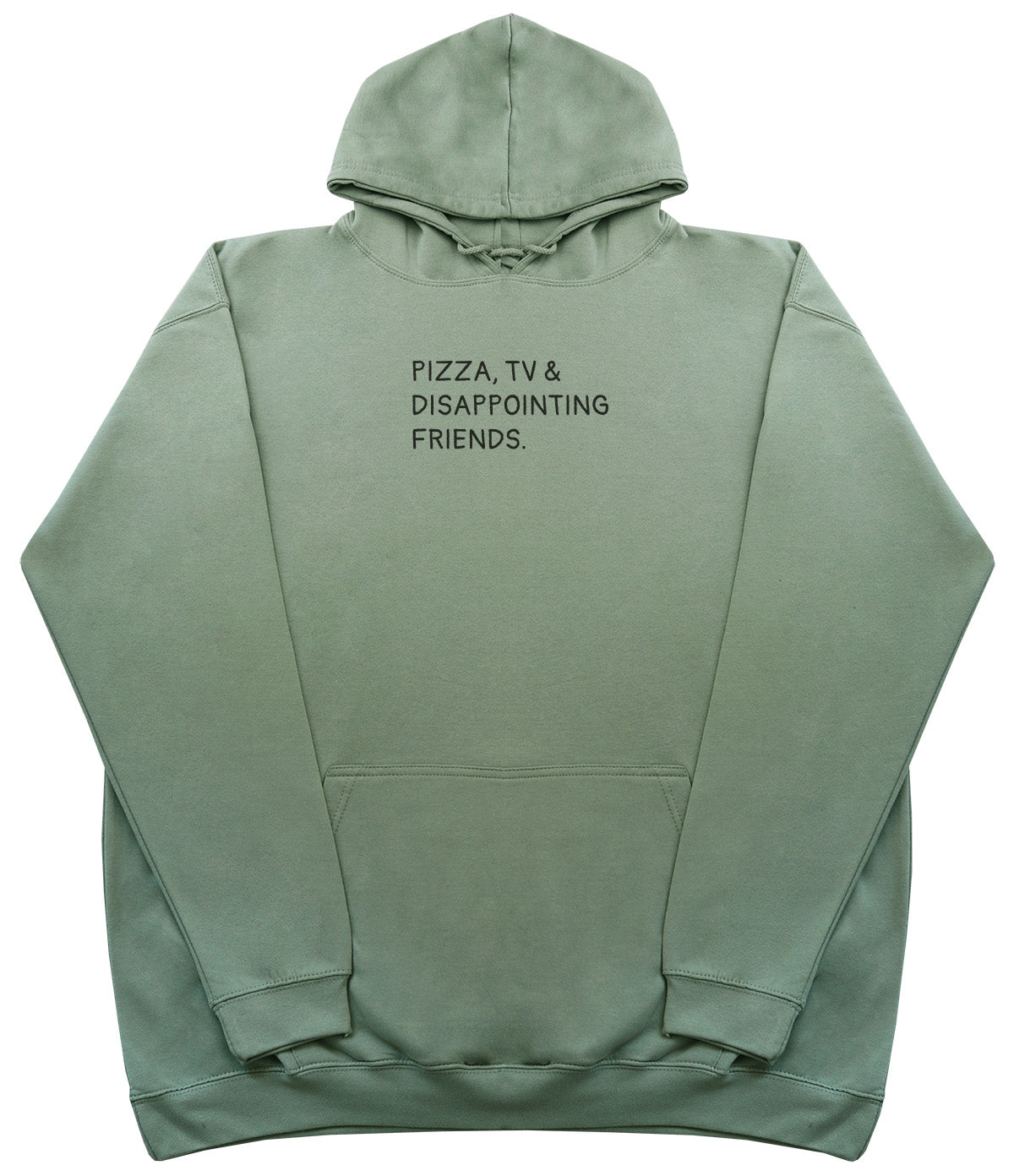 Pizza, TV & Disappointing Friends - Huge Oversized Comfy Original Hoody