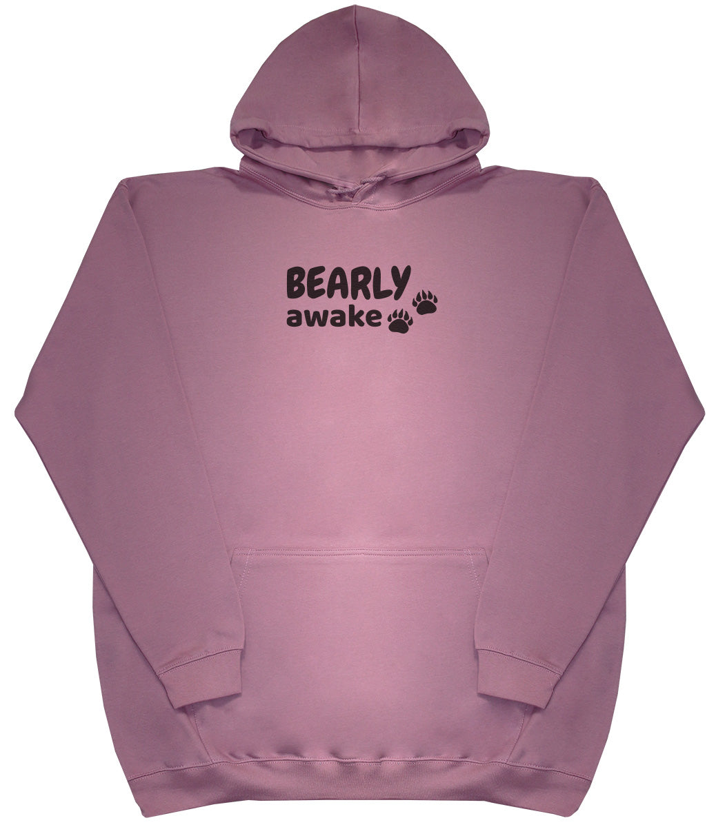 Bearly Awake - Huge Oversized Comfy Original Hoody